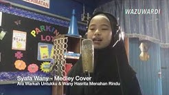 Syafa Wany - Medley Cover (Ara - Warkah Untukku & Wany Hasrita - Menahan Rindu)  - Durasi: 4:50. 
