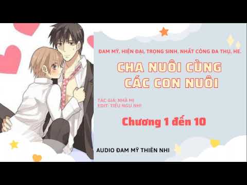 Video TẬP 1. CHA NUÔI VÀ CÁC CON NUÔI - NHÃ MỊ (AUDIO ĐAM... - youtube