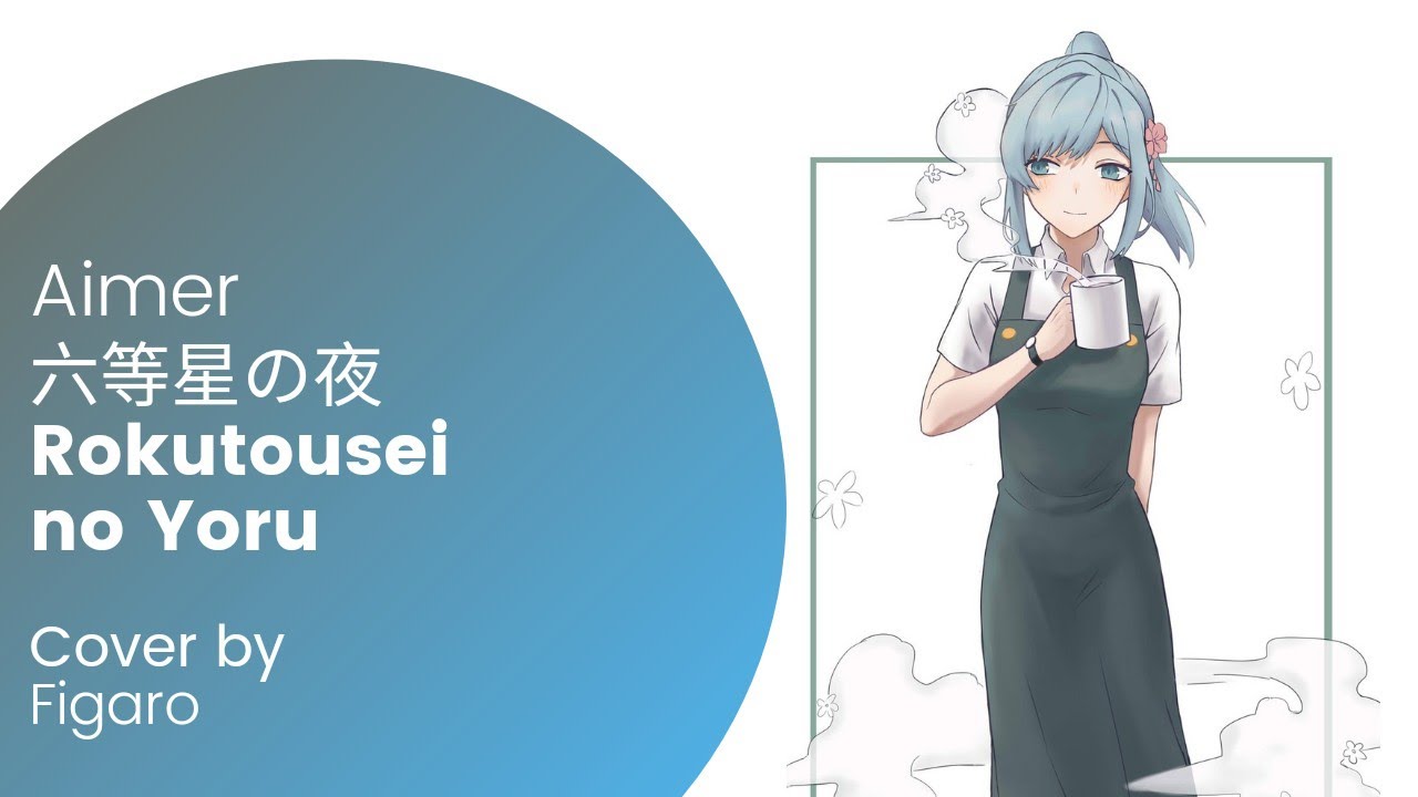 Aimer - 六等星の夜 (Rokutouseino Yoru) by Figaro - YouTube