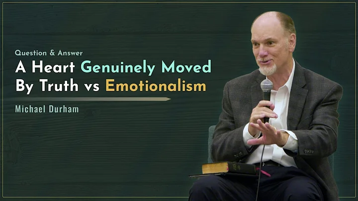 A Heart Genuinely Moved By Truth vs Emotionalism -...