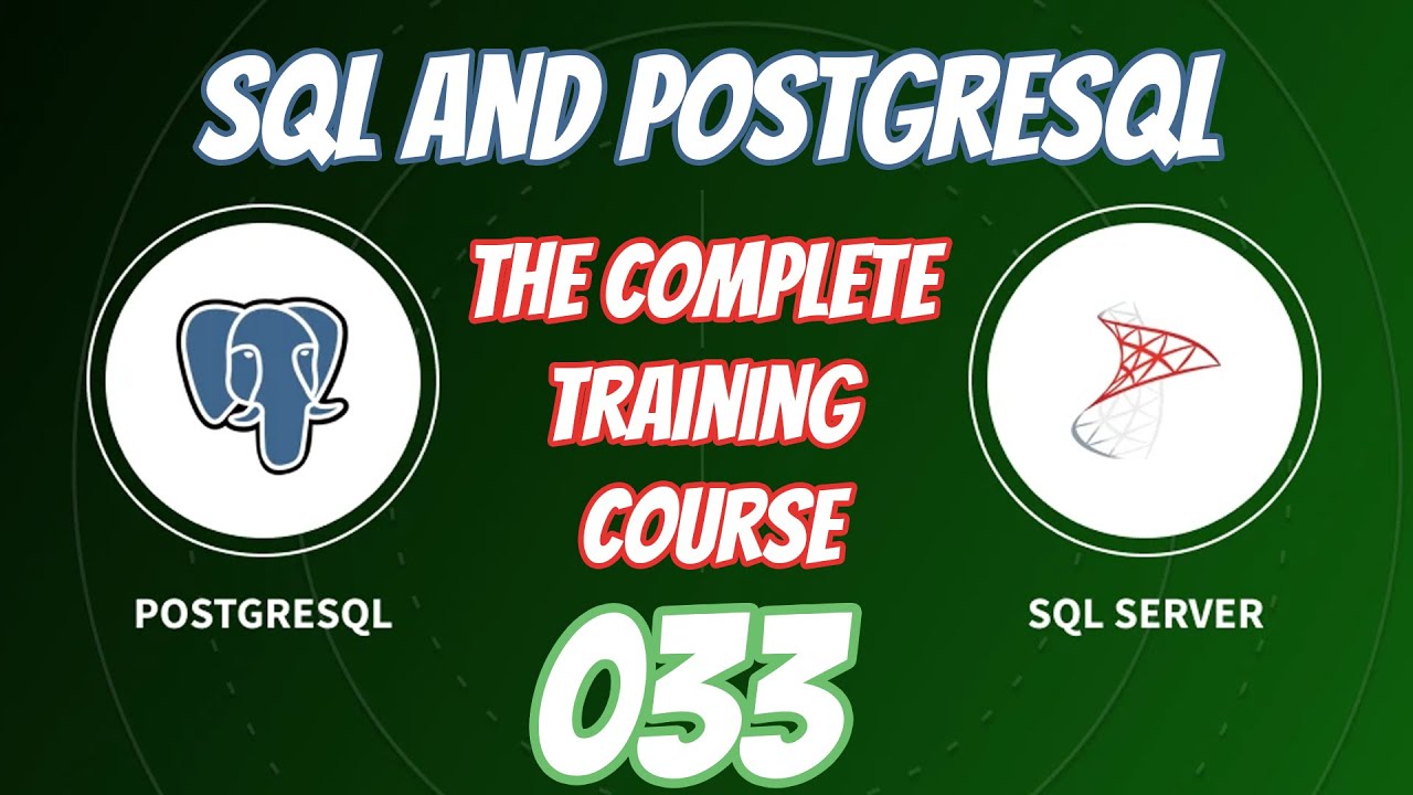 SQL and PostgreSQL The Complete Training Course 033 - YouTube