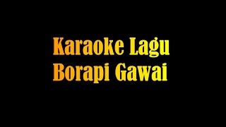 Karaoke Lagu Borapi Gawai