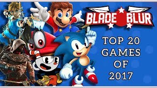 Top 20 Games of 2017 - BladeBlur