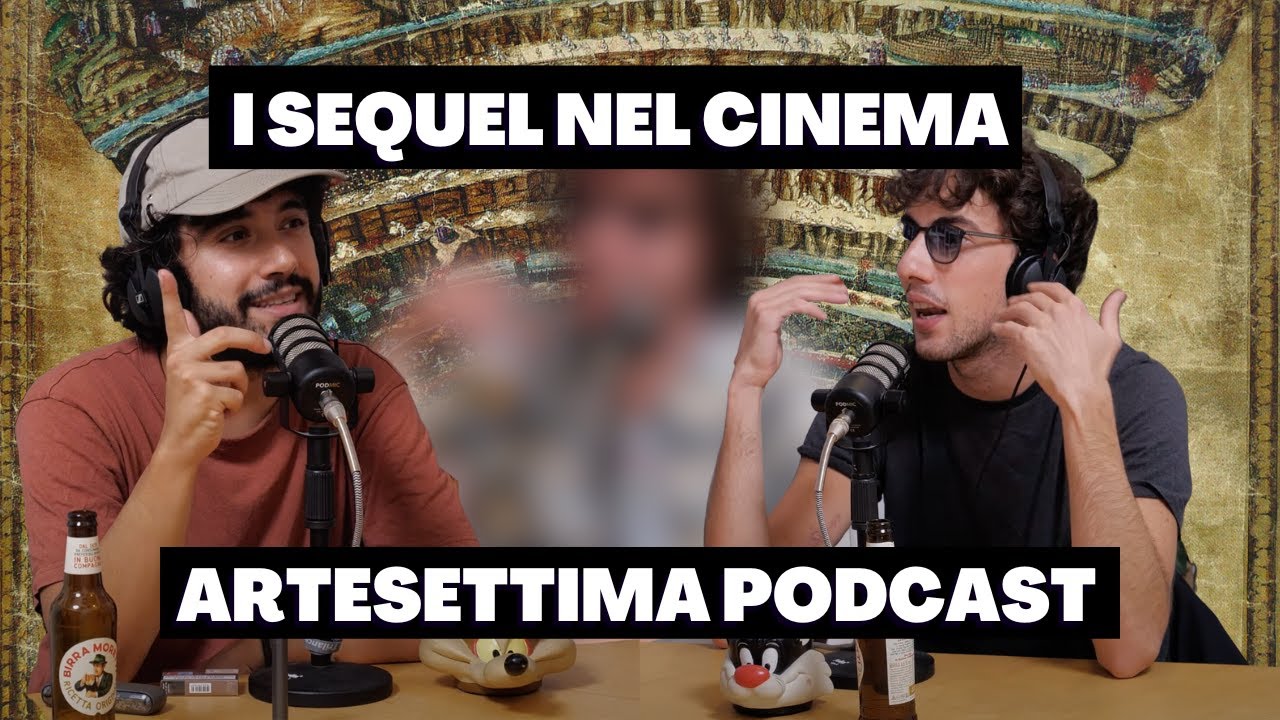 Ep.43 I MIGLIORI SEQUEL DELLA STORIA DEL CINEMA - ArteSettima Podcast