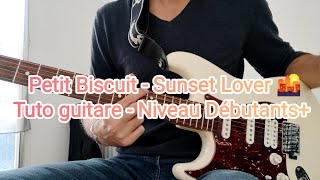 Petit Biscuit - Sunset Lover - Tuto guitare pour débutants+