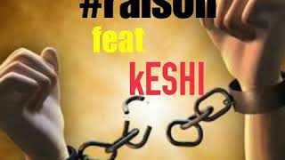 Plasco no limite_#raison_ft_keshi(Freestyle)