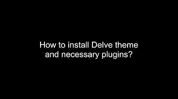 Install Delve Theme and necessary plugins using WordPress backend