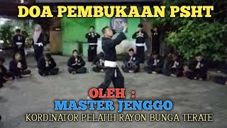 DOA PEMBUKAAN PSHT OLEH MASTER JENGGO PELATIH RAYON BUNGA TERATE
