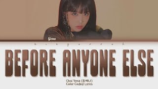 YENA (예나) - Before Anyone Else (B.A.E) Lyrics (Han/Rom/Eng/Color Coded/Lyrics/가사) | bingsoosh