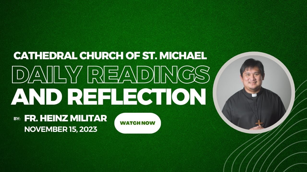 Daily Mass Readings & Reflection (Aklanon)| November 15, 2023 | Fr. Heinz Militar