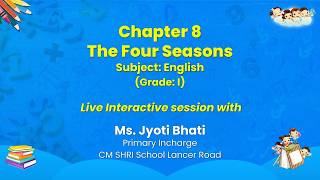 NCERT    Chapter 8   The Four Seasons     Subject: English    (Grade: I)