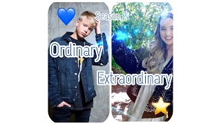 Ordinary💙Extraordinary⭐️ Season 2 •PROMO•