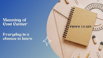 Meaning of Cost Centers for CA/CS/CMA/B.Com/M.Com / BBA/ CPA / ACCA