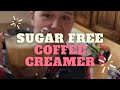 Sugar free coffee creamer  easy to make