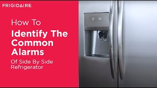 How To Identify The Common Alarms Of Your Side By Side Refrigerator
