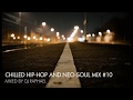 CHILLED HIP HOP AND NEO SOUL MIX #10