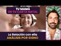 Mamá en la carta natal - Análisis por signo