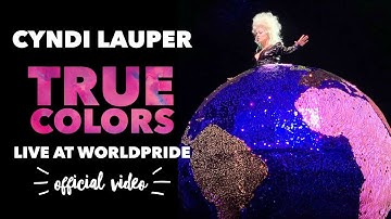 Cyndi Lauper – True Colors – Live Performance at WorldPride (Official Video)