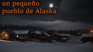 Historia de terror  en un pequeño pueblo de Alaska  | MZ HORROR