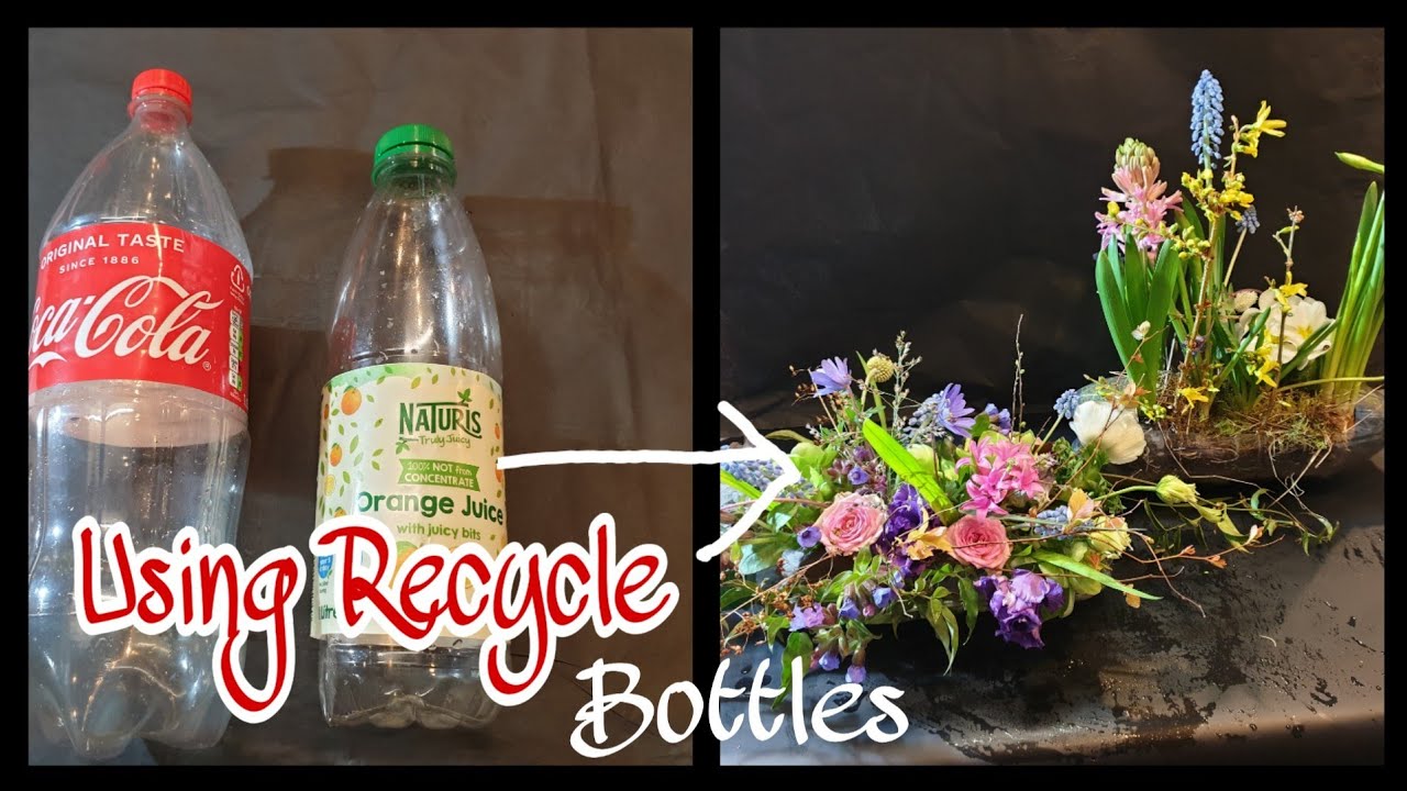 How to make flower arrangements using Recycled bottles plants
