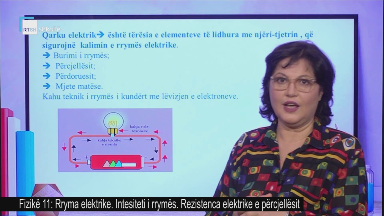 Fizikë 11 - Rryma elektrike. Intesiteti i rrymës. Rezistenca elektrike e përcjellësit.