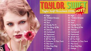 TAYLOR SWIFT - 2000s Best Pop Songs Playlist - TAYLOR SWIFT Top Songs - Style, Wildest Dream...