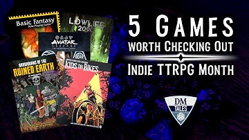 5 Games Worth Checking Out [Indie TTRPG month]