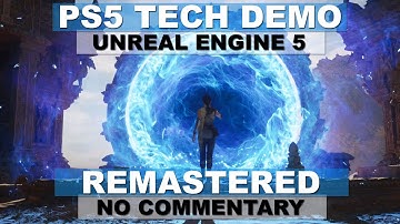PS5 Unreal Engine 5 Tech Demo Remastered (no commentary)