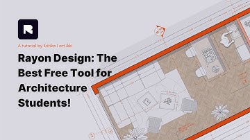 Rayon Design: The Best Free Tool for Architecture Students!