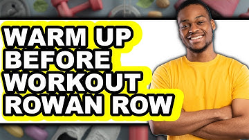 How to Warm Up Before Workout Rowan Row (Only Way)