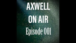 Axwell On Air (Inc. Personal Playlist)