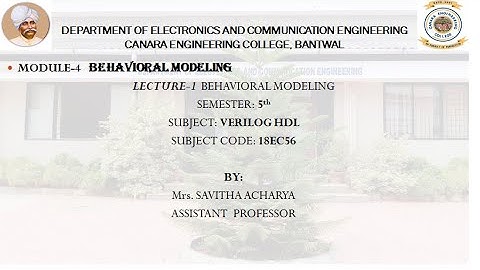 VTU Verilog HDL (18EC56) M4 L1 BEHAVIORAL MODELLING