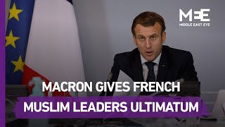 Macron gives Muslim leaders ultimatum to accept charter of 'republican values'