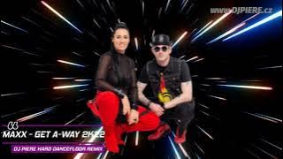 MAXX - Get-A-Way 2k22 / Dj Piere Hard dancefloor extended remix