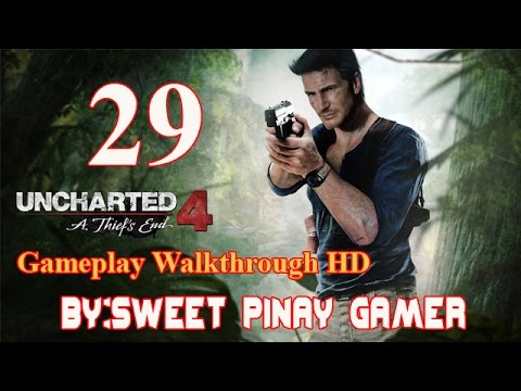 Uncharted4  : A thief ´s end   HD  walkthrough Part29