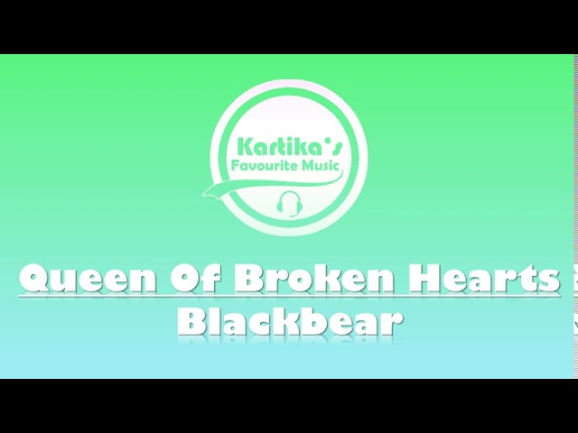 Blackbear - Queen Of Broken Hearts (Lyrics+Audio)