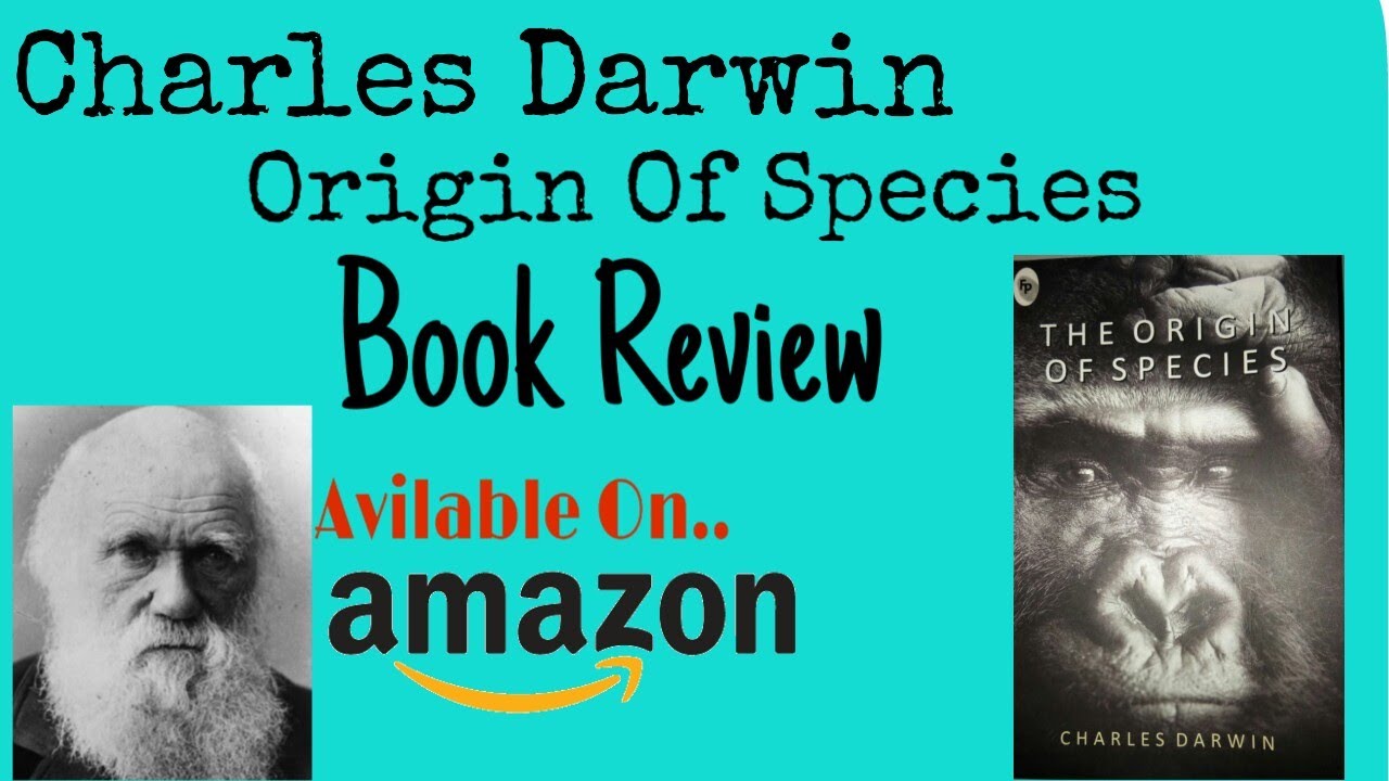 Charles Darwin Origin Of Species Book Review... - YouTube