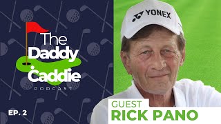Rick Pano, Alexa Pano’s Dad and Caddie, on Navigating Junior Golf | Daddy Caddie Podcast Ep. 2 Content