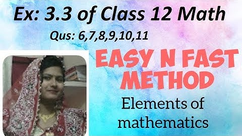 Ex 3.3 of class 12 maths/Elements of mathematics/Questions 6,7,8,9,10,11