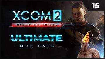 Это что стрим?! | XCOM 2 LWOTC Ultimate ModPack на легенде 2023 - 15