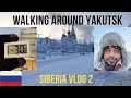 Walking around the coldest city of the world |  Indian exploring Yakutsk | Siberia Vlog 2