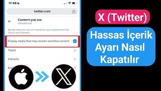 X (Twitter) Hassas İçerik Ayarları Nasıl Kapatılır (iPhone ve iOS)