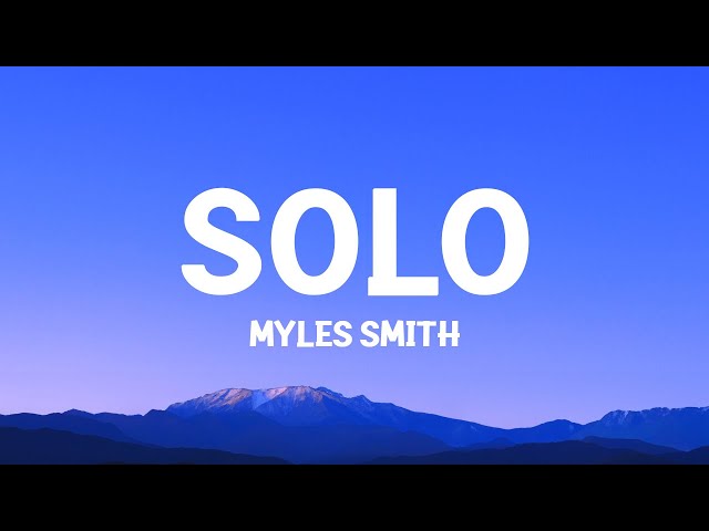 Myles Smith - Solo (Lyrics) class=