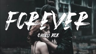 Charli XCX - Forever (Lyric Video)