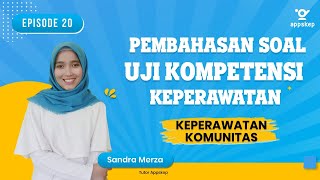 PEMBAHASAN SOAL UKOM KEPERAWATAN (Episode 20 I KEPERAWATAN KOMUNITAS)