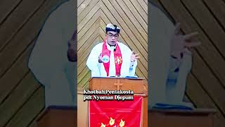 KHOTBAH PENTAKOSTA - Pdt Nyoman Djepun #firmantuhan