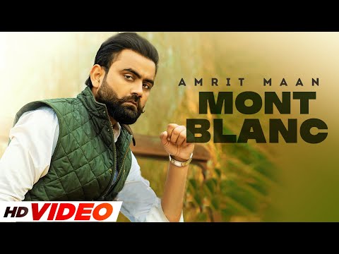 Mont Blanc (HD Video) | Amrit Maan | Desi Crew | Latest Punjabi Songs 2022 | Speed Records
