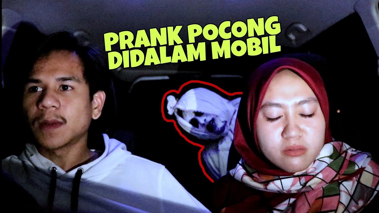 PRANK POCONG DI MOBIL || extreme & gokil sodara gue sampe nangis
