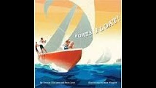 Read Aloud Story: Boats Float by George Ella Lyon and Benn Lyon