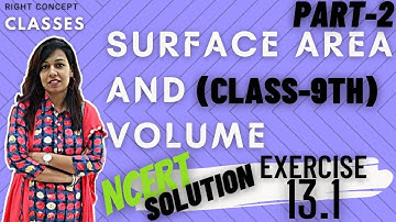 Surface Area And Volume Exercise 13.1 Part 2 Maths I Aarti Kumari